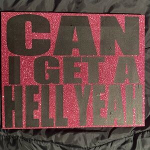 Can I Get A Hell Yea Print